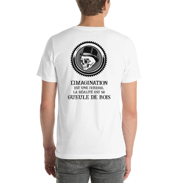 T Shirt "L'imagination est une ivresse, la réalité est sa gueule de bois" - Steampunk Fantasie